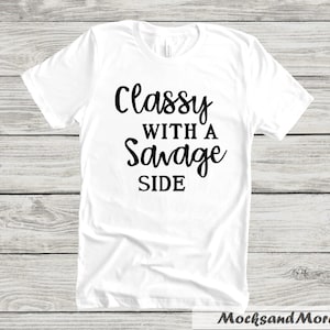 Classy With a Savage Side SVG Vinyl Cut File Savage SVG - Etsy