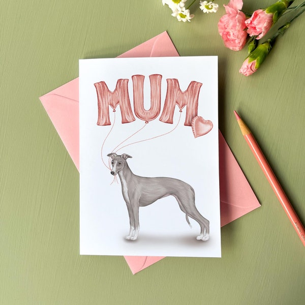 Whippet MUM Greetings Card, Optional inside message, 5x7 Inches, Dog Greetings Card