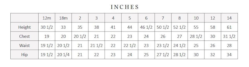 May include: A size chart in inches for clothing, showing measurements for height, chest, waist, and hip. The chart includes sizes from 12 months to 14 years.