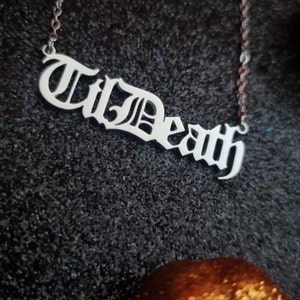 Til Death font stainless steel carved necklace, 45cm length, silver, anniversary, wedding,  goth  love, for her, wedding gift couple unique