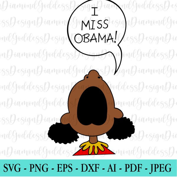 I Miss Obama SVG, election, Black Vote,  BLM, Black Lives Matter, Cut file, SVG, Black Culture, png,jpeg