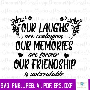 Onze vriendschap SVG, Png, zus svg, vriend, Motiverende citaat, Onze lach, Vector Afbeelding, Inspirerende Quote Svg, Cut File Cricut, Silhouette