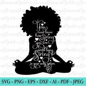 Schwarze Frauen Empowerment SVG, Blm, Yoga Svg, Girl Power, motivierende Svg, positive Zitate, geschnitten eisbildte Datei für Cricut, Silhouette