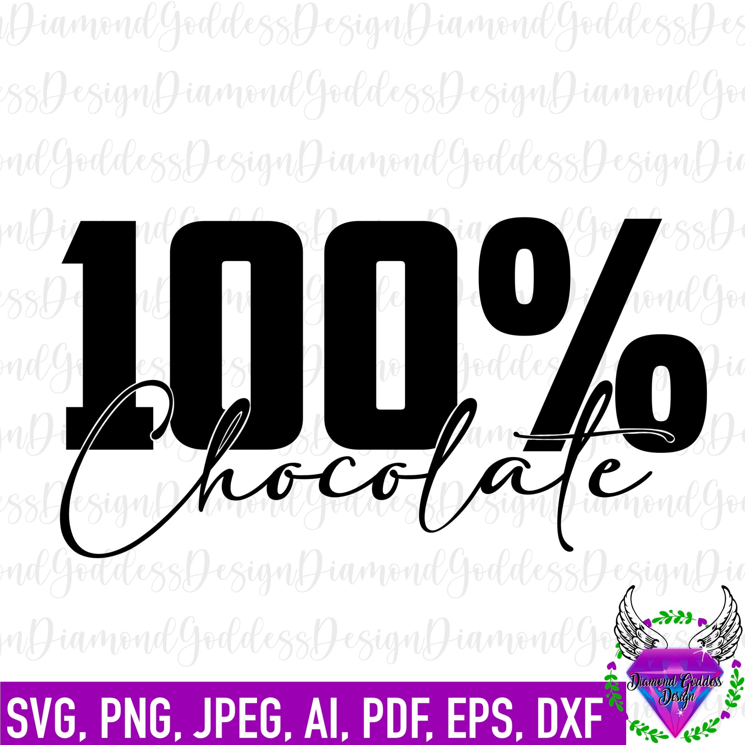 100% chocolate SVG, Blm, Yoga svg,  black history Svg, Girl Power, Motivational svg, Positive Quotes, Cut File for Cricut, Silhouette