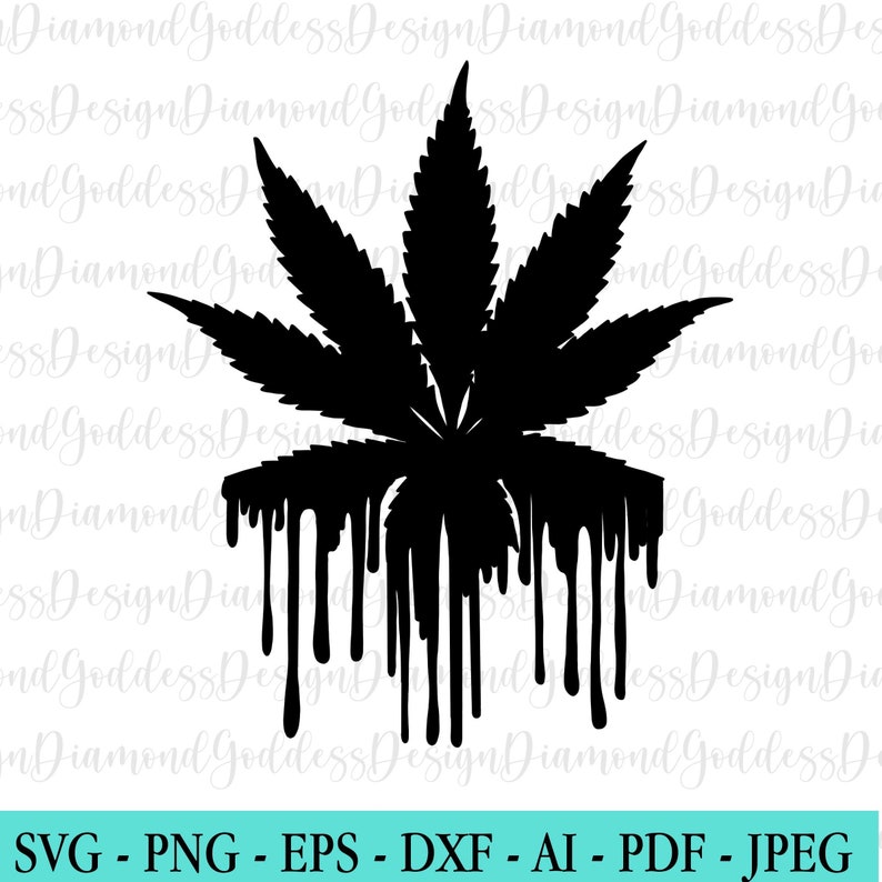 Download Marijuana Pot Leaf Drip SVG Cannabis Leaf SvG PnG Weed PnG ...