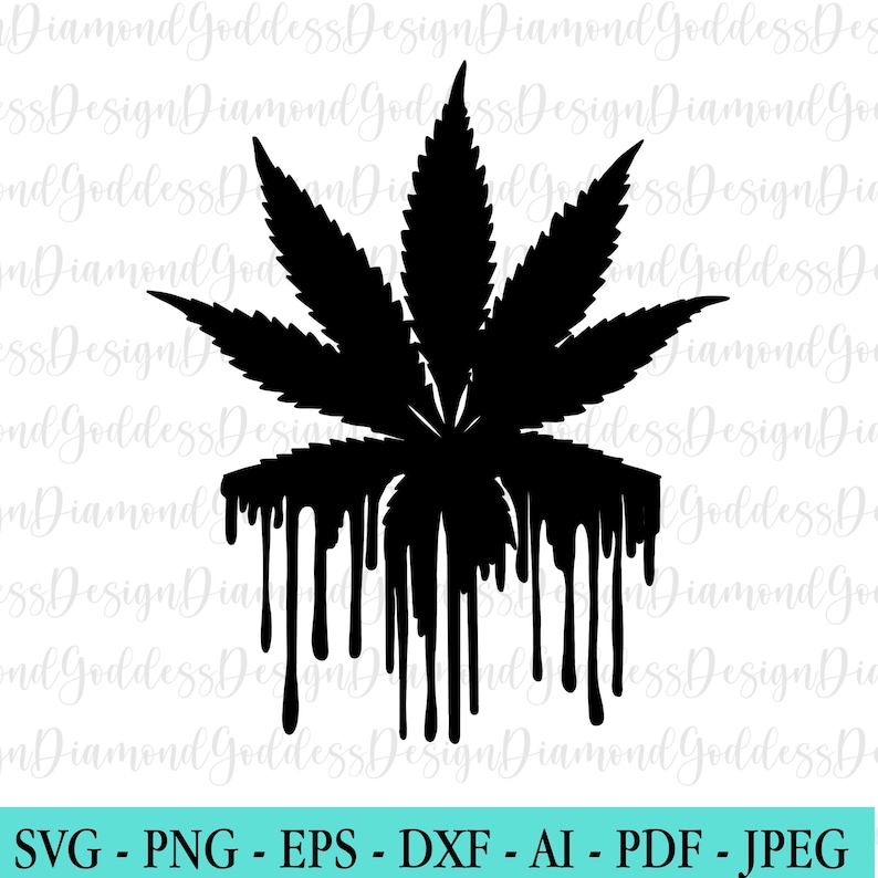 Download Marijuana Pot Leaf Drip SVG Cannabis Leaf SvG PnG Weed PnG ...