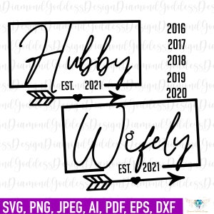 Hubby and Wifey 2021 SVG, Est. 2021 Svg, Bride and Groom SVG, Wedding Svg, Husband and Wife Svg, Anniversary Svg, black love svg, bride, dxf