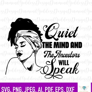 Calma la mente e gli antenati parleranno SVG, Black Girl Magic SVG, Boss lady, silhouette png, cut file, Instant download