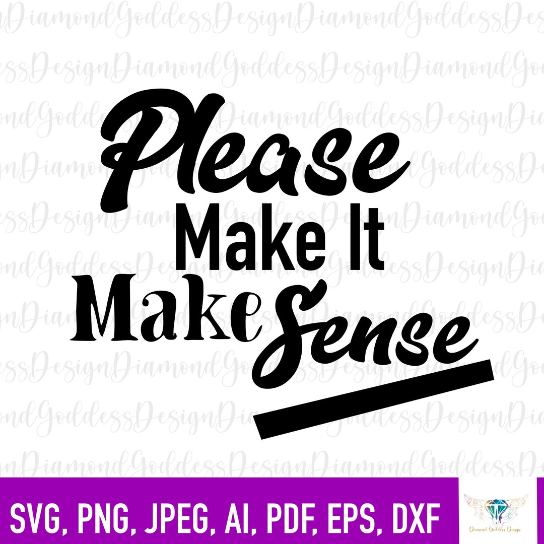 Make It Make Sense Svg, Peace, Old School, Boss Lady, Silhouette Png