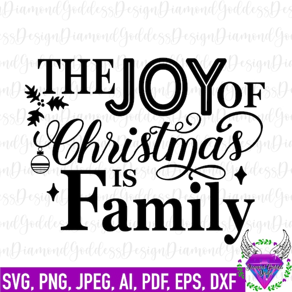 The Joy Of Christmas Is Family SVG, Cut File, Christmas Svg, Christmas Decoration, Merry Christmas Svg, Christmas Sign, Holiday svg, Cricut