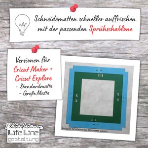 May include: A digital download for a Cricut Maker or Cricut Explore cutting machine. The image shows a template for a spray stencil that can be used to refresh cutting mats. The template is designed for both standard and large mats. The text on the image reads "Schneidematten schneller auffrischen mit der passenden Sprühschablone" and "Versionen für Cricut Maker + Cricut Explore - Standardmatte - Große Matte".
