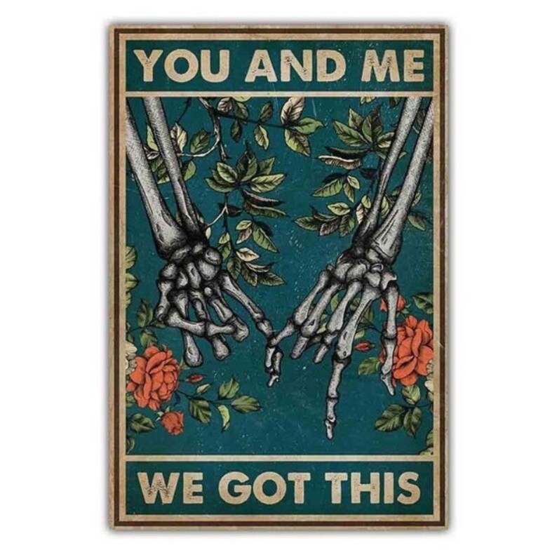 You and Me We Got This Skeleton Hands Love Flowers Wall Poster Etsy