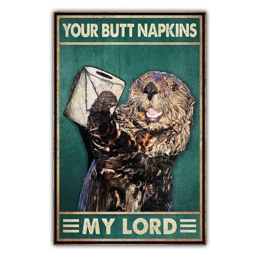 Your Butt Napkins My Lord Otter Poster Canvas Print Wall Art Etsy