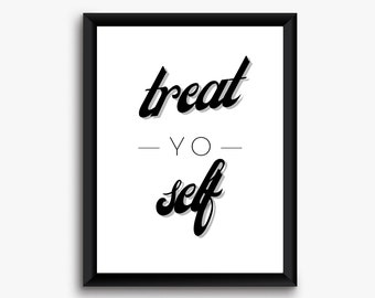 Treat Yo Self Sign, Printable Wall Art, Home Sign, Dessert Table Sign, Wedding Decor, Dessert Bar Sign, Treat Yourself, Party Decorations