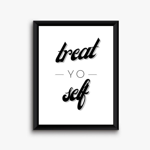 Treat Yo Self Sign, Printable Wall Art, Home Sign, Dessert Table Sign, Wedding Decor, Dessert Bar Sign, Treat Yourself, Party Decorations