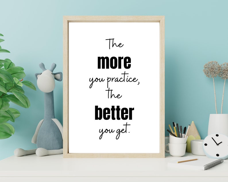 The More You Practice the Better You Getmotivational - Etsy