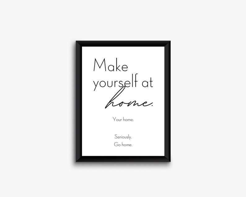 Make Yourself at Home Your Home Printable Wall Artwall Quote Etsy