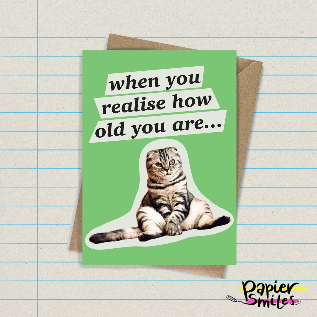 Funny Joke Card 'when You Realise How Old You Etsy