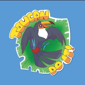 Toucan Do It! Sticker