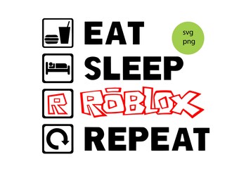 Eat Sleep Roblox Etsy - eat sleep roblox repeat