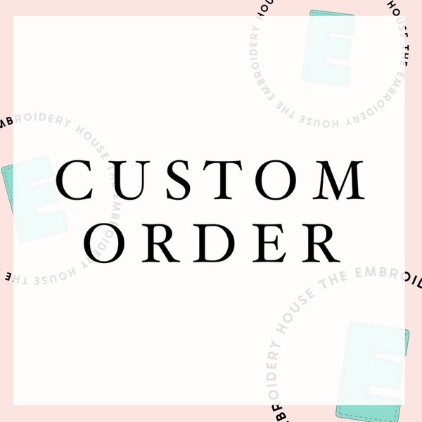 Custom Order