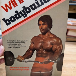 Winning bodybuilding a complete guide by Mr. Olympia 1977