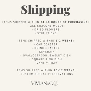 May include: A text-based graphic listing shipping times for various items sold by VivianXC. Items shipped within 24-48 hours include silicone molds, dried flowers, and stir sticks. Items shipped within 1-2 weeks include car coasters, drink coasters, keychains, oval/octagon jewelry dishes, square ring dishes, and vanity trays. Items shipped within 10-12 weeks include custom floral preservations.