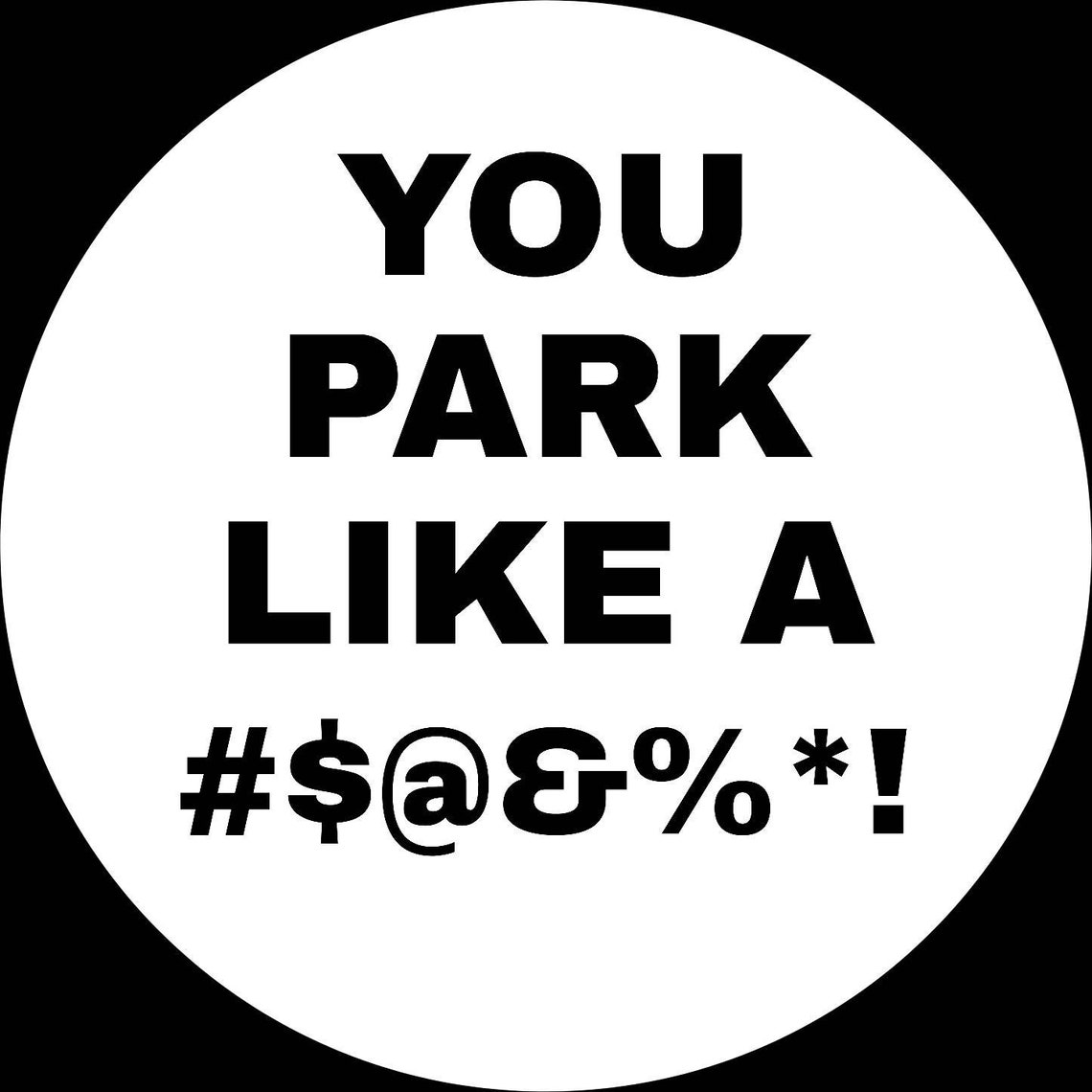 Bad Parking Stickers Badly Parked Car / Car Park Warning / Etsy