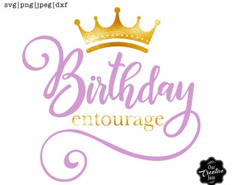 Download Birthday Entourage Svg Etsy