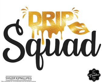 Download Drip Squad Svg Etsy