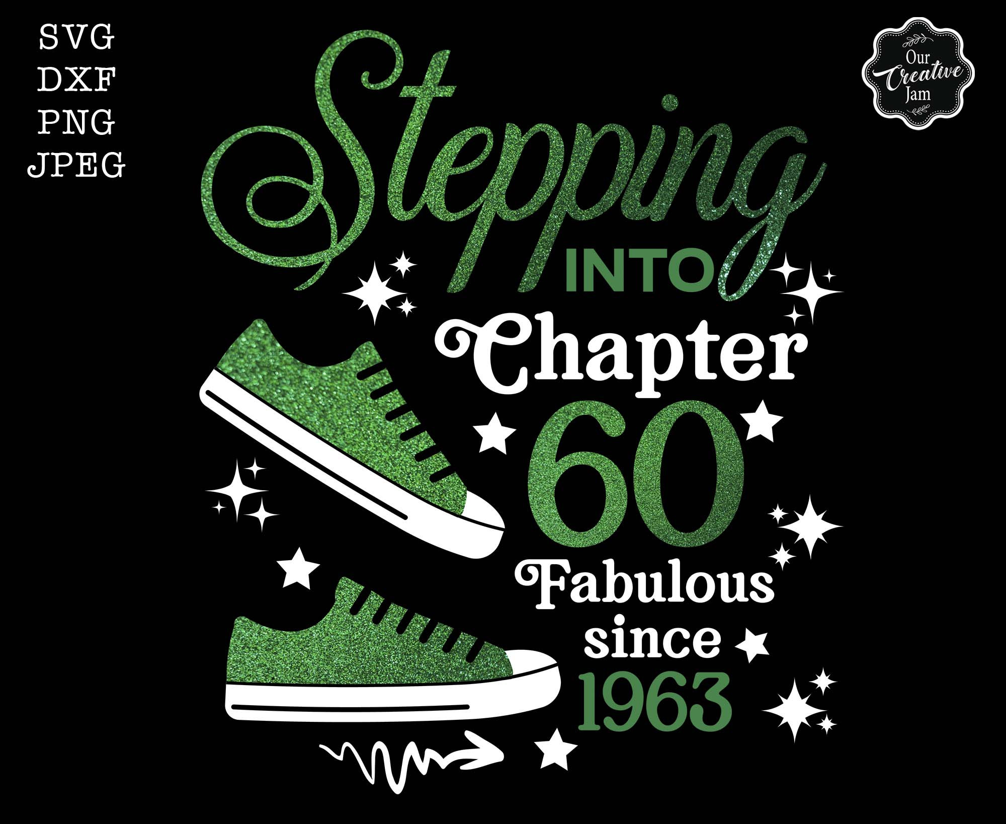 Stepping Into Chapter 60 Fabulous Since 1963 Svg, 60th Birthday Svg ...