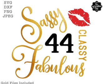 44 y fabuloso svg, 44 cumpleaños cricut, sassy classy fabuloso svg, fabuloso en 44 svg, cuarenta y cuatro y fabuloso svg, 44th birthday svg