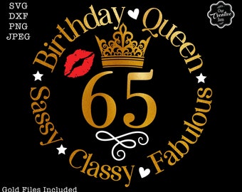65 and fabulous svg, fabulous at 65 svg, 65 and fab svg,65th birthday svg for women,65th birthday svg,65 years old svg, 65 sassy svg