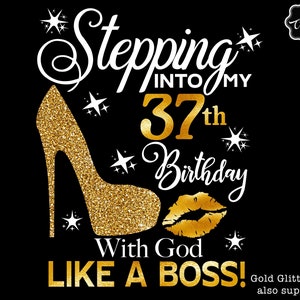 Stepping into my 37th birthday with god, like a boss svg, 37th birthday svg, 37 svg, 37and fabulous svg, 1984 svg, religious birthday svg