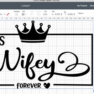 May include: Black and white design with the text "His Wifey" and a crown above the text. The text "forever" is below the main text with a heart symbol.
