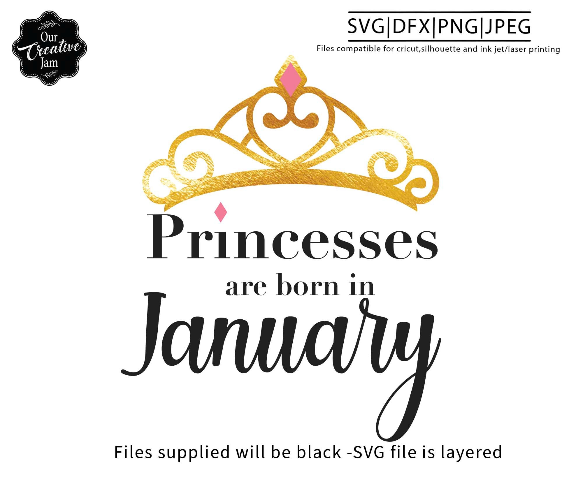 Princess January Princesses Are Born in January Svg, January Birthday Svg, January Svg ...