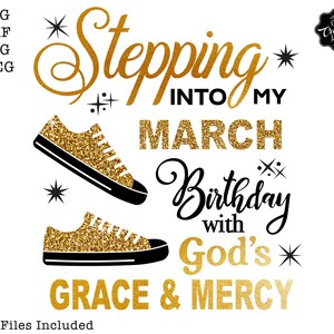Może przedstawiać: Złota grafika z brokatem z tekstem "Stepping into my March Birthday with God's Grace & Mercy". Projekt zawiera dwa złote brokatowe buty sportowe z czarnymi konturami.
