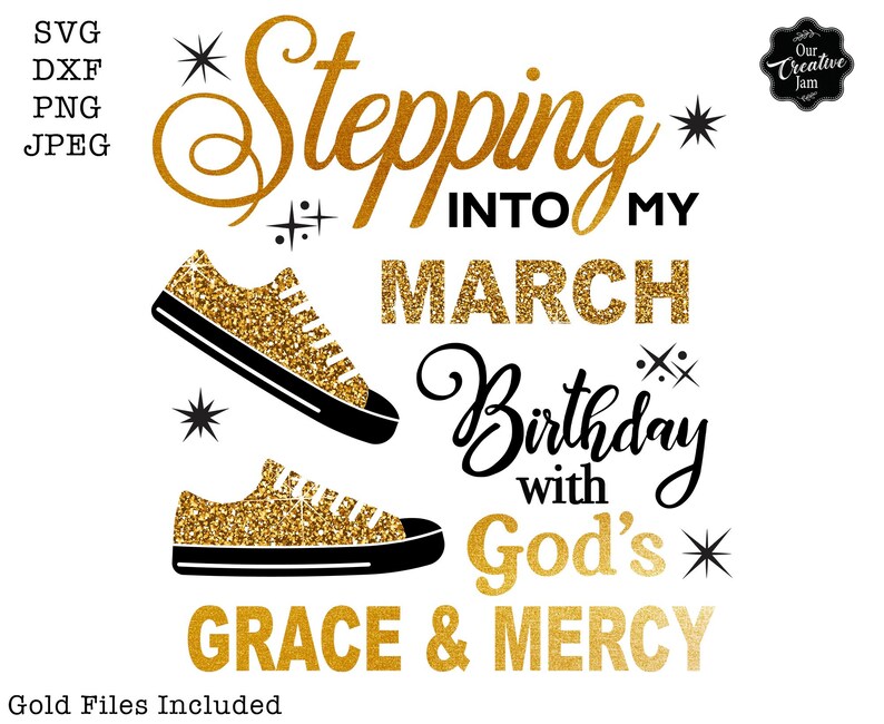 Może przedstawiać: Złota grafika z brokatem z tekstem "Stepping into my March Birthday with God's Grace & Mercy". Projekt zawiera dwa złote brokatowe buty sportowe z czarnymi konturami.
