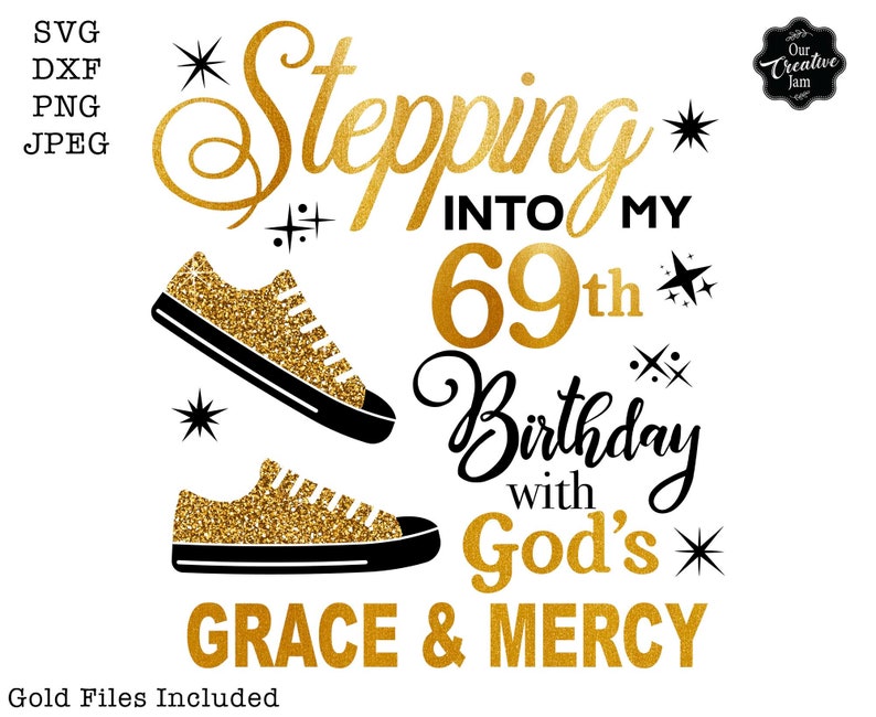 Stepping Into My 69th With God's Grace and Mercy SVG, 69th Birthday Svg ...