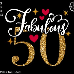 Fabulous 50 SVG file,50 and fabulous svg,50th birthday svg for women,50th birthday svg,50 years old svg,fifty birthday svg,50th birthday svg