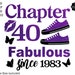 Chapter 40 Fabulous Since 1983 Svg, Fabulous at 40 Svg, 40th Birthday ...