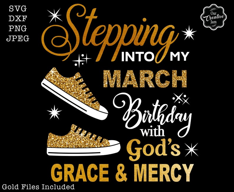 Może przedstawiać: Złota grafika z brokatem z tekstem "Stepping into my March Birthday with God's Grace & Mercy". Projekt zawiera dwa złote brokatowe buty sportowe z białymi podeszwami.