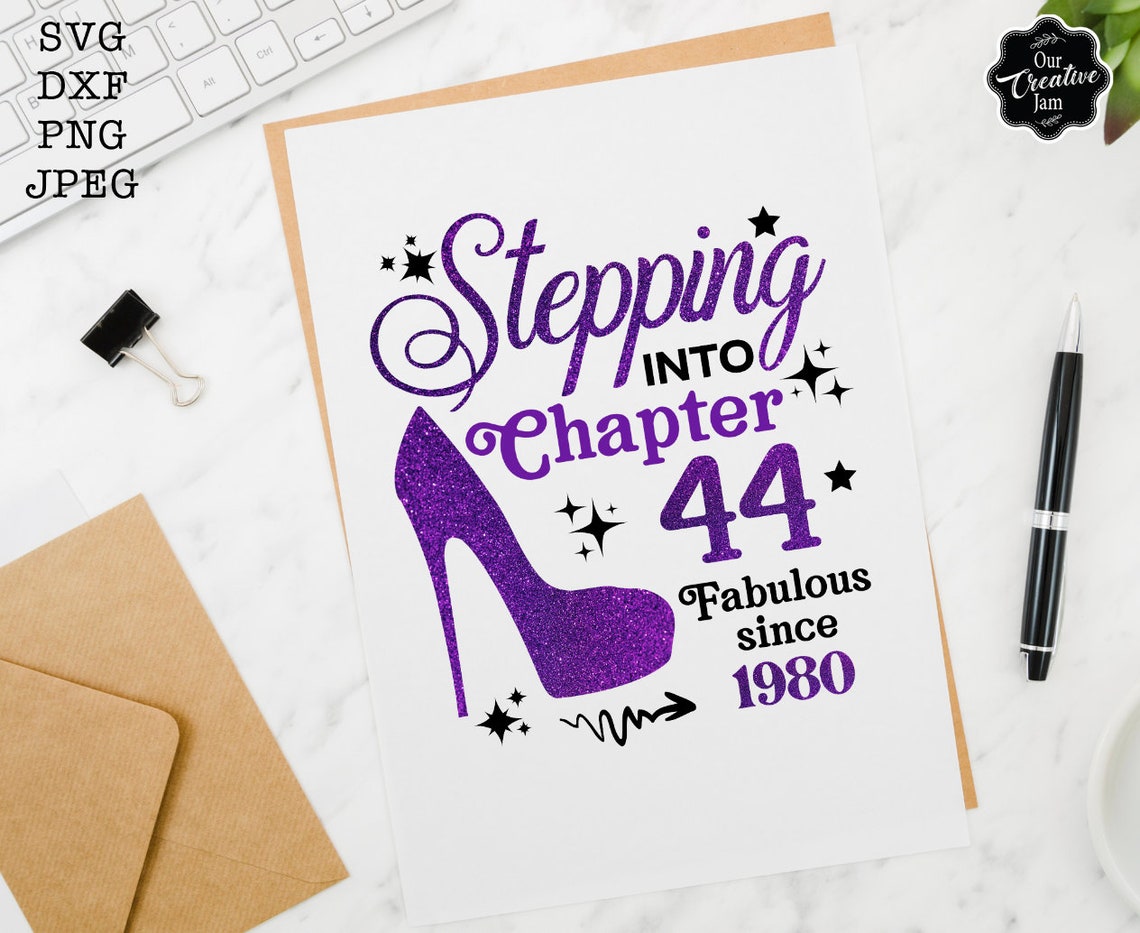Stepping Into Chapter 44 Fabulous Since 1980 Svg, 44th Birthday Svg ...