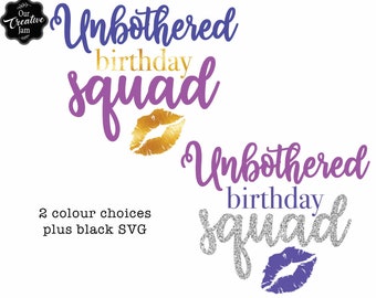 Unbothered birthday squad SVG