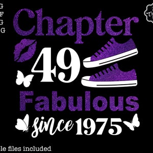 May include: Purple glitter graphic design with the text "Chapter 49 Fabulous since 1975" with two purple glitter sneakers and a butterfly and a lip print.