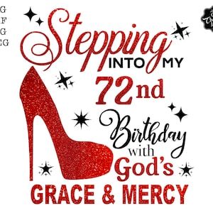 Stepping in my 72nd birthday with Gods Gnade und Barmherzigkeit svg, 72nd birthday svg file, 72nd birthday svg, 72nd svg,72 and fabelhaft svg,72 png