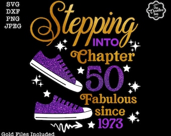 Stepping into chapter 50 fabulous since 1973 svg, 50th birthday svg, Chapter 50 svg, Grandmad birthday svg, 1973 svg, 50 and fabulous svg