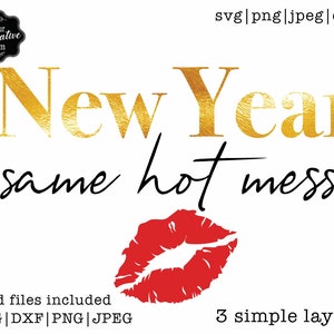 New Year same hot mess svg, Happy new year 2021 svg, new years eve 2021 svg,new years 2021 svg,2021 new year svg,2021 png,new year 2021 svg