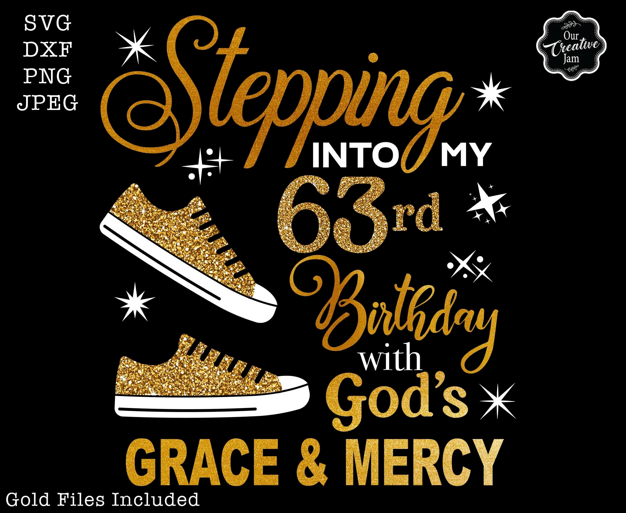 Stepping Into My 63rd Birthday With Gods Grace and Mercy Svg Stepping Into My 63rd Birthday With Gods Grace and Mercy Svg