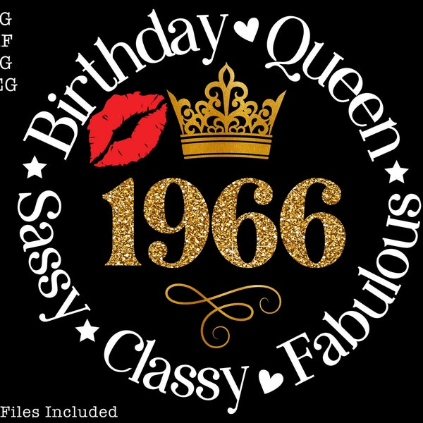 Birthday Queen 1966 sassy classy fabulous SVG, 1966 birthday svg, Sassy 1966 svg, 1966 and fabulous svg, 1966 birthday queen svg